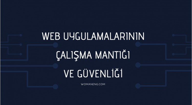 Web Uygulamalarının Çalışma Mantığı Ve Güvenliği 27 webguvenliği 750x410 1